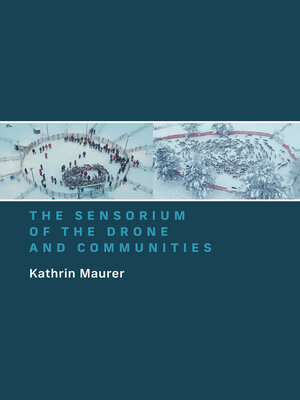 cover image of The Sensorium of the Drone and Communities